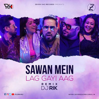 Sawan Mein Lag Gayi Aag Remix - DJ Rik by DJ Rik™