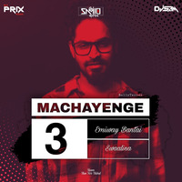Machayenge -3 -Dj Prix,Dj Sam Mumbai &amp; Dj Samio by Dj Sami'o Aftersunrise