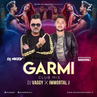 Garmi (Club Mix) - DJ Vaggy &amp; Immortal J by DJ Vaggy