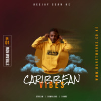 Deejay Sean Ke - Caribbean Vibes Ep. 1 by Deejay Sean Ke