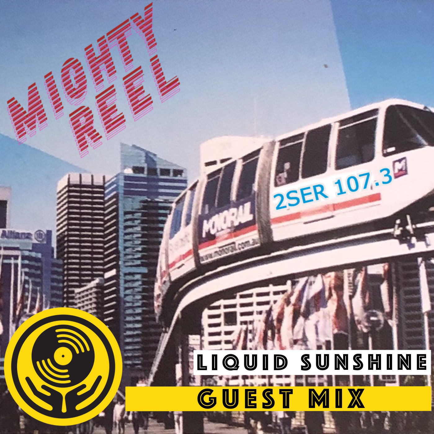 Guest Mix - Liquid Sunshine @ The Mighty Reel - 2SER FM Sydney - 12-06-2021