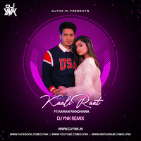 Kaali Raat - DJ YNK REMIX by Djynk.in