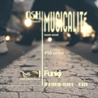 MUSICALITÉ #50 Edition - OSH by funkji Dj