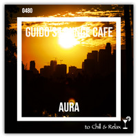Guido's Lounge Cafe Broadcast #480 Aura (Tue 11 May 2021) by Urban Movement Radio
