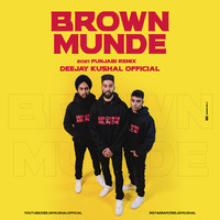 Brown Munde ( Punjabi Remix's ) - Deejay Kushal Official | Ap Dhillon| Gurinder Gill by Deejay Kushal Official