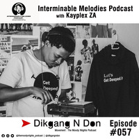 Episode 057 -  Dikgang N Don (The Moody Niights Podcast) by Interminable Melodies Podcast