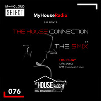 The House Connection #76, Live on MyHouseRadio (April 29, 2021) by The Smix