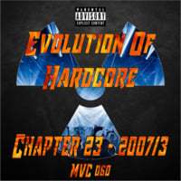 MVC060 - Evolution Of Hardcore Chapter 23 - 2007/3 by MVC-Media