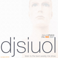 Mix 662 Dj Siuol Choice 07-08-2021 by Dj Siuol