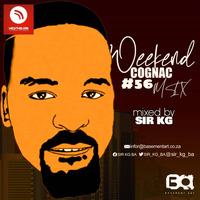 Weekend Cognac Mix, Sir KG Selections #56 by SIR KG BA