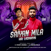 Saiyan Mila Hai Ladkaiya-(Remix)-Dj Vicky x Dj Mk Monu Raja by Dj Vicky