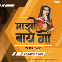 Majhi Baay Go (Tasha Mix) DJ NARESH NRS by DJ NRS