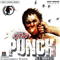 Killer Punch (Monate Land Tribute) Mixed by Prominent Keys by Prominent Keys
