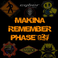 Makina Remember Phase 037 by Dj~M...