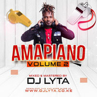 DJ LYTA - AMAPIANO VOL 2 RH EXCLUSIVE by Haniel