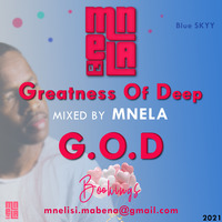 Greatness Of Deep.Vol 02 (Mixed By Mnela) Blue SKYY. by Mnela
