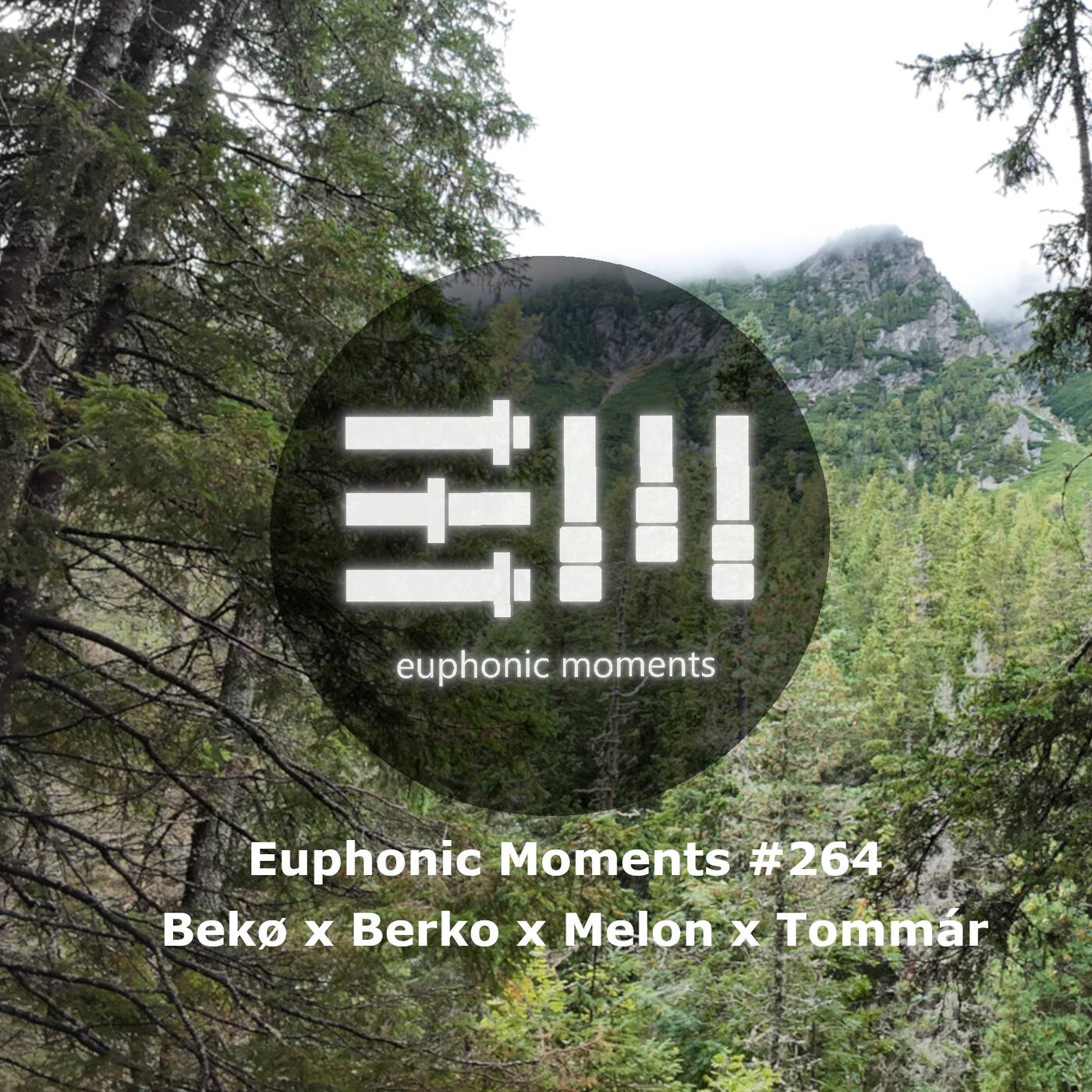 Euphonic Moments # 264 Bekø x Berko x Melon x Tommár episode artwork
