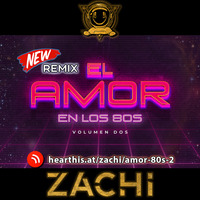 EL AMOR EN LOS 80S VOL 2 by Zachi