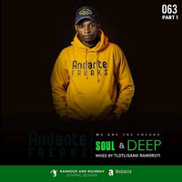 Andante Freaks - Soul N Deep 063 (pt1) - Mixed By Tlotlisang Ramoruti by Andante Freaks