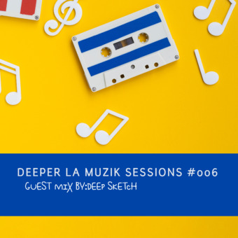 Deeper La Muzik Sessions