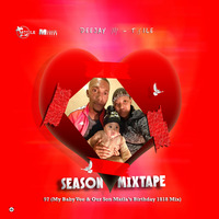 Deejay M-Tsile - Season Mixtape 97 (My Baby Vee &amp; Our Son Matla's Birthday 1818 Mix) by Deejay M-Tsile