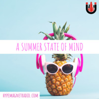 Summer State Of Mind by Hype Magnet Radio