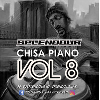Splendour - Chisa Piano Vol 8 Only for the Matured  (2021 Levl 4) by DjSplendour