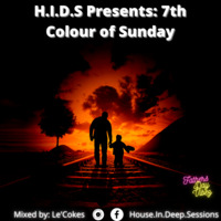 House.In.Deep.Sessions 019 (7th Colour of Sunday) - by Le'Cokes by House In Deep Sessions