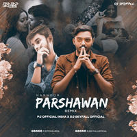 Parshawan Harnoor (Remix) - PJ OFFICIAL x DJ SKYFALL by PJ Official 🇮🇳