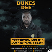 DUKES DEE  EXPEDITION MIX 010 (COLD DAYS CHILLAS MIX) by Real Dukes Dee Ls