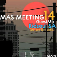 MAS MEETING VOL.14 - Guest Mixed By KidsoulSA by KidsoulSA