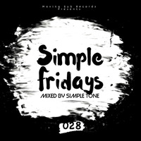 Simple Fridays Vol 028 mixed by Simple Tone by Simple Tone