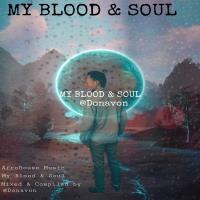 @Donavon - My Blood &amp; Soul by @Donavon