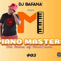 DJ Bafana™ presents Piano Masters 03 by Piano Masters