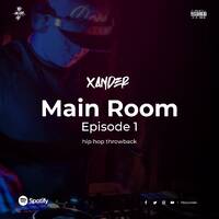 Main Room Episode 1 Hip Hop Throwback by ptyxander