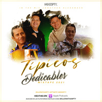Tipicos Dedicables Mixtape 2021 - @DjJonathanPty by DjJonathanPty