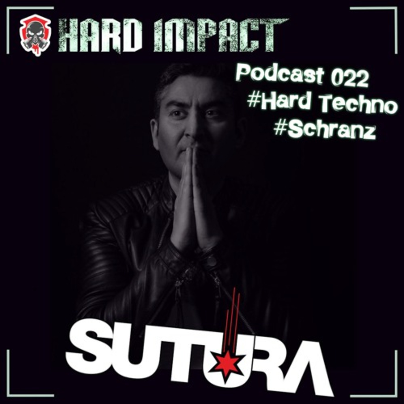 Hard Techno // Schranz Mix | by Sutura | Mai 2021 | Hard Impact