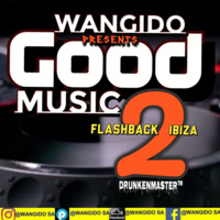 Wangido SA - GoodMusicVol2(1HrExclMix) by Wangido SA