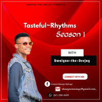 Tasteful_Rhythms Season 1 mixed by Dwaiyno_the_Deejay (hearthis.at) by Dwãîyñø