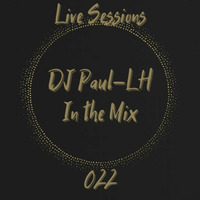 Live Sessions 022(Explicit) by Paul-LH