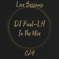Live Sessions 024(Explicit) by Paul-LH
