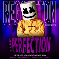 REGGAETON 2021_✘TEAM PERFECTION  DJ ARIES MIX EL ORIGINAL BY DJ RICHARD RUIZ EL QUE NO JUEGA✘ by Djaries Elorignal