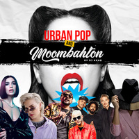 Urban Pop &amp; Moombahton by DJ KenB