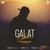 Galat Fehmi (Chillout Mix) - Afterhours by AIDL