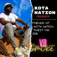 Kota Nation Presents Guest mix Volume 06 Mixed by VB Smoke by Kota Nation