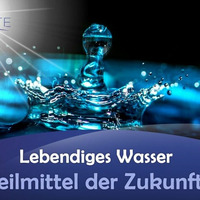 Lebendiges Wasser: Heilmittel der Zukunft? - Nadeen Althoff by NuoFlix