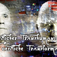 Westlicher Transhumanismus und östliche Transformation by NuoFlix