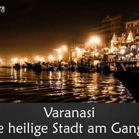 Varanasi - Die heilige Stadt am Ganges by NuoFlix