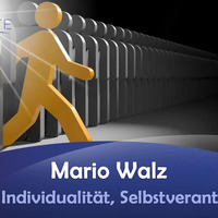 Freiheit, Individualität, Selbstverantwortung - Mario Walz by NuoFlix