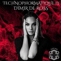 Dimir De Ross • Technophormatique 13 • May 2025 by Dimir De Ross